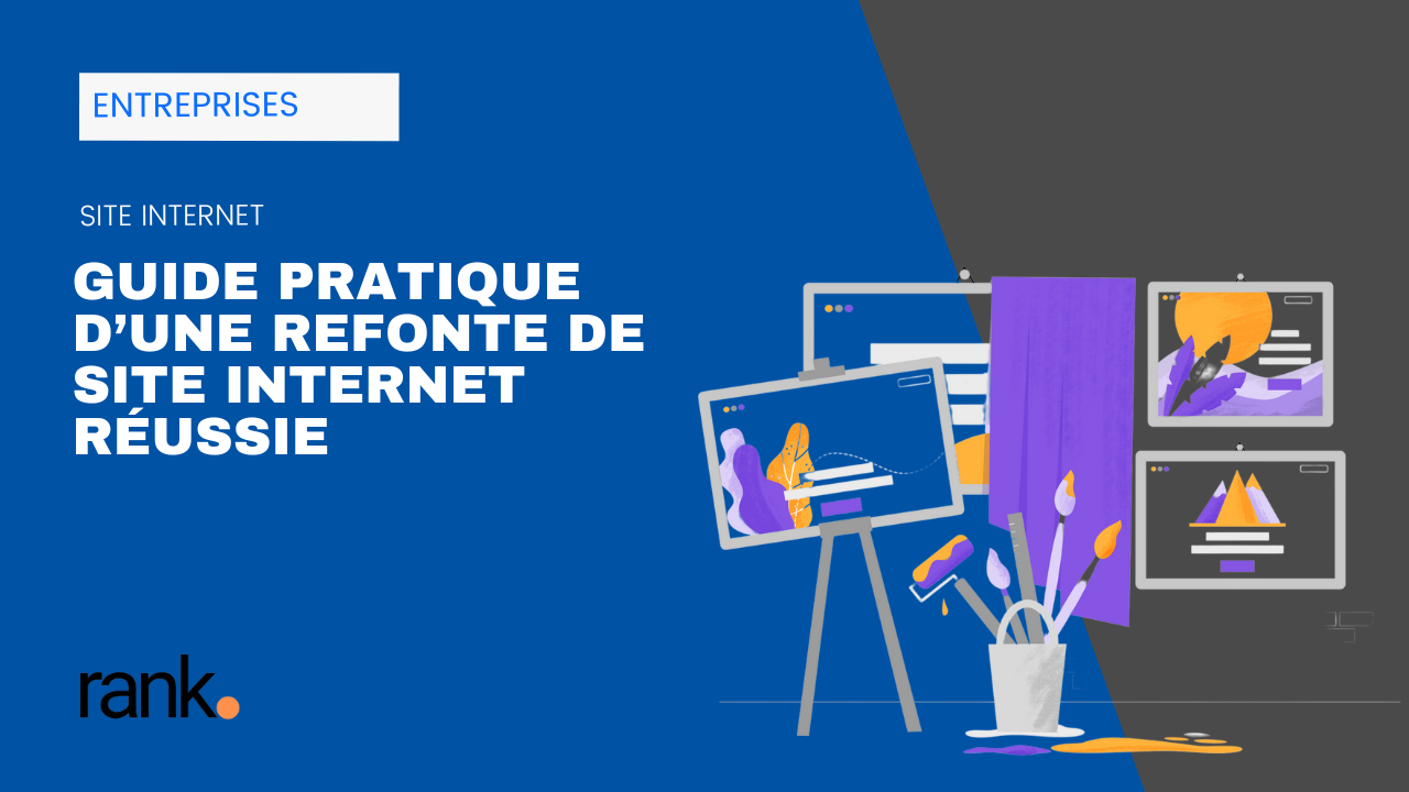 Illustration montrant des écrans et un chevalet avec des éléments graphiques symbolisant une refonte de site internet, avec un design moderne et des couleurs bleu et gris de Rank.