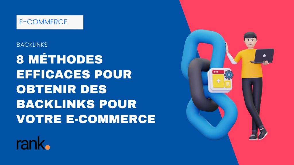 Couverture de l’article “8 méthodes efficaces pour obtenir des backlinks pour votre e-commerce” – illustration d’un personnage avec ordinateur et maillon de chaîne