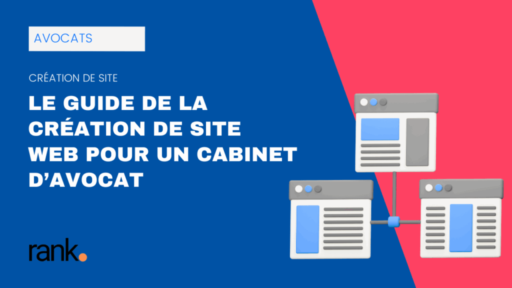Guide de la création de site web pour un cabinet d’avocat — visuel Rank bleu/rose avec trois fenêtres de navigateur connectées