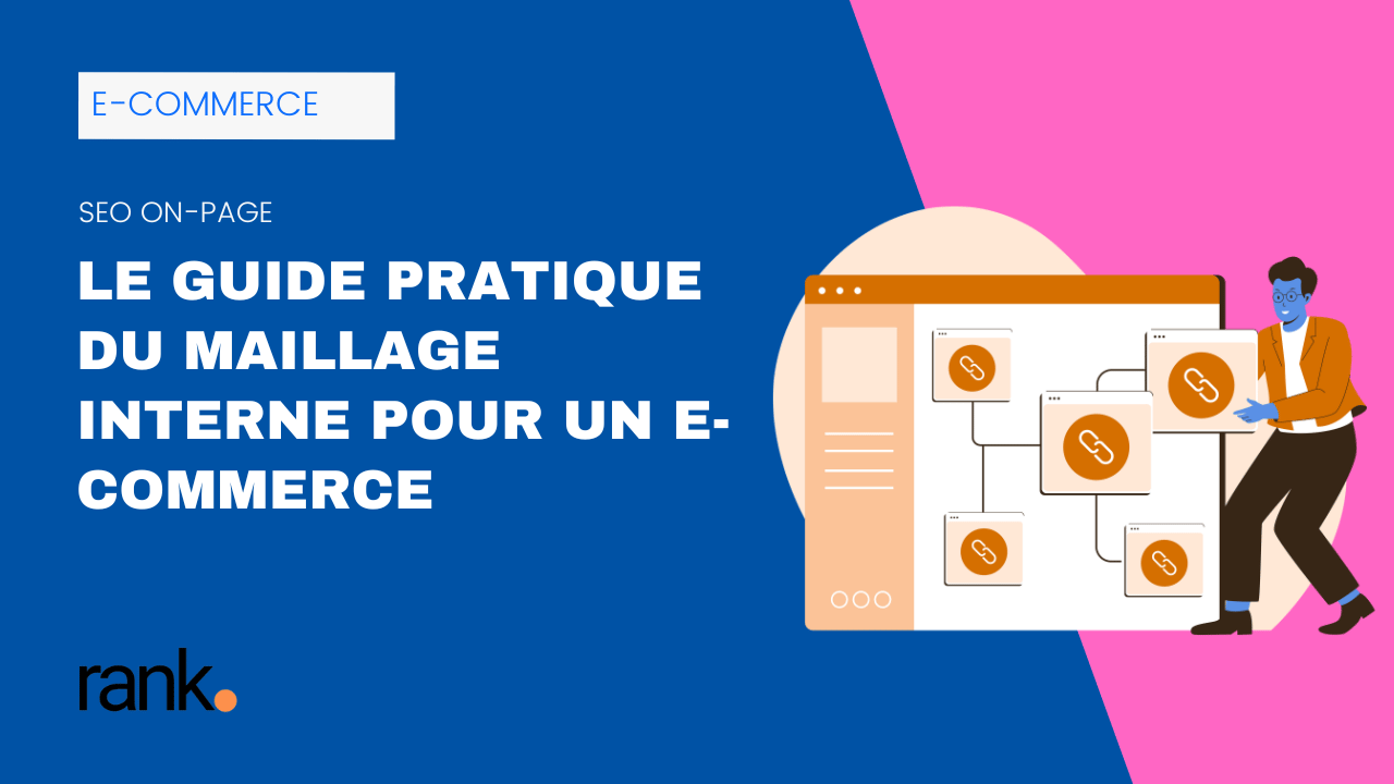 Illustration SEO montrant le guide pratique du maillage interne pour e-commerce par Rank.
